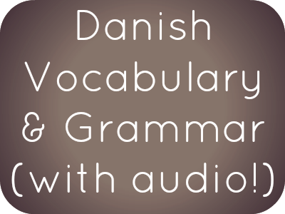 Danish Phrases, Vocabulary, and Grammar with free audio