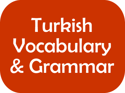 Turkish Phrases, Vocabulary and Grammar